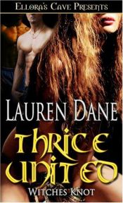 book cover of Witches Knot: Thrice United by Lauren Dane