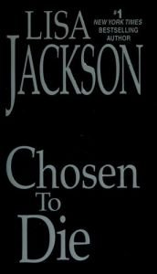 book cover of Chosen To Die (2nd in Montana-To Die series, 2009) by Lisa Jackson