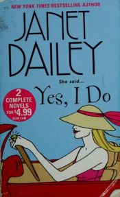 book cover of Yes I Do by Janet Dailey