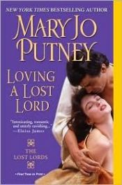 book cover of Loving A Lost Lord (Lost Lords) [Kindle Edition] by Mary Jo Putney