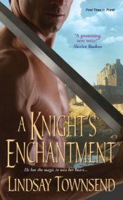 book cover of A Knight's Enchantment by Lindsay Townsend