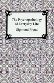 book cover of The Complete Psychological Works of Sigmund Freud: "The Psychopathology of Everyday Life" v. 6 by زیگموند فروید