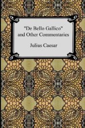 book cover of "De Bello Gallico" and Other Commentaries by Caesar