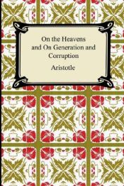 book cover of On the Heavens and On Generation and Corruption by אריסטו