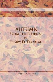 book cover of Autumn. From the Journal of Henry D. Thoreau : Edited by H. G. O. Blake by Χένρι Ντέιβιντ Θόρω