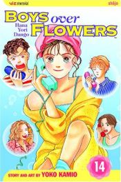 book cover of Boys Over Flowers: Vol. 14 (Hana Yori Dango) by Yoko Kamio