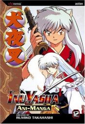 book cover of InuYasha Ani-Manga, Vol. 12 by 다카하시 루미코