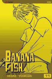 book cover of Banana Fish - Volume 11 by Akimi Yoshida