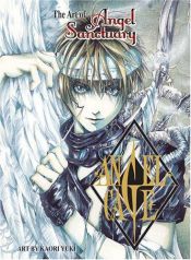book cover of 天使禁猟区 - ANGEL CAGE 由貴香織里画集 [Angel Sanctuary] by Kaori Yuki