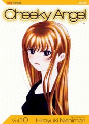 book cover of Cheeky Angel, Volume 10 (Cheeky Angel) by Hiroyuki Nishimori