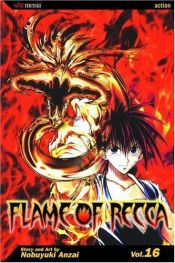 book cover of Flame of Recca, Volume 16 by Nobuyuki Anzai