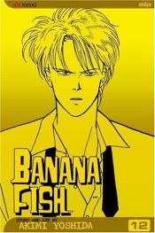 book cover of Banana Fish - Volume 12 by Akimi Yoshida