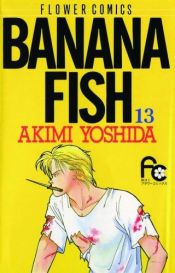 book cover of Banana Fish (Vol 13) by Akimi Yoshida