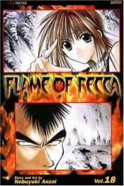 book cover of Flame of Recca, Volume 18 (Flame of Recca (Graphic Novels)) by Nobuyuki Anzai