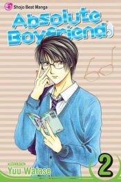 book cover of Absolute Boyfriend: v. 2 (Absolute Boyfriend): v. 2 (Absolute Boyfriend) by Yû Watase