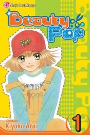 book cover of Beauty pop. Vol. 1 by Kiyoko Arai