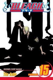 book cover of Bleach (Vol 15): Beginning of the Death of Tomorrow by 久保 帯人