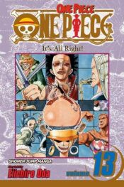 book cover of One Piece: It's All Right!, Volume 13 by Eiichirō Oda