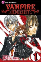 book cover of *Vampire Knight, Vol. 1 (Vampire Knight) by 樋野茉理