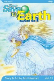 book cover of Please Save My Earth - Volume 21 by Saki Hiwatari