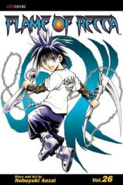 book cover of Flame of Recca, Vol. 26 by Nobuyuki Anzai