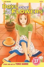 book cover of Boys Over Flowers, Vol. 27 by Yoko Kamio
