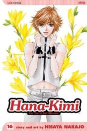 book cover of Hana-Kimi, Vol. 16 (Hana-Kimi) by Hisaya Nakajo