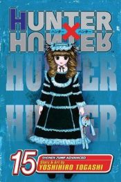book cover of Hunter x Hunter, Vol. 15 by Yoshihiro Togashi