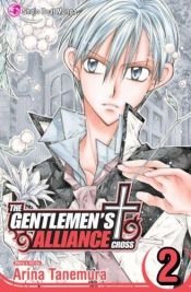 book cover of Shinshi Doumei Cross: Shinshi Doumei Cross 02: Allianz der Gentlemen: Bd 2 by Arina Tanemura