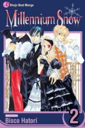 book cover of Millenium Snow: Volume 2 (Millennium Snow) by Bisco Hatori