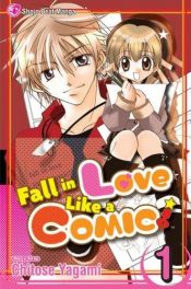 book cover of Fall In Love Like a Comic, Vol. 1 by Chitose Yagami