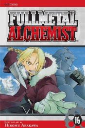 book cover of Fullmetal Alchemist Vol. 16 (Fullmetal Alchemist (Graphic Novels)) by Hiromu Arakawa