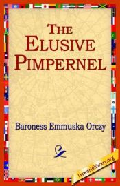 book cover of The elusive Pimpernel by 艾玛·奥希兹