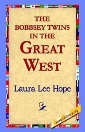 book cover of The Bobbsey Twins in the Great West by Laura Lee Hope