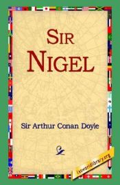book cover of Sir Nigel by 아서 코난 도일