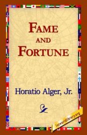 book cover of Fame and Fortune by Horatio Alger, Jr.