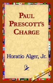 book cover of Paul Prescott's Charge by Horatio Alger, Jr.