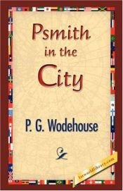 book cover of Psmith in the City by P. G. Wodehouse