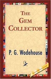 book cover of The Gem Collector by Пелем Ґренвіль Вудгауз