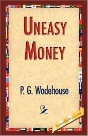 book cover of Uneasy Money by Pelham Grenville Wodehouse