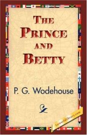 book cover of The Prince and Betty by Pelham Grenville Wodehouse