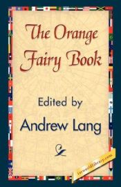 book cover of The orange fairy book by Andrew Lang