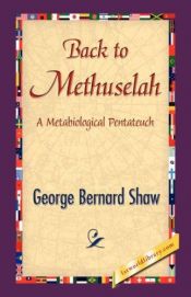 book cover of Back to Methuselah by Džordžs Bernards Šovs