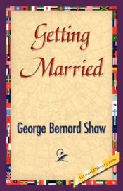 book cover of Getting Married by George Bernard Shaw