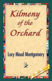 book cover of Kilmeny of the Orchard by 루시 모드 몽고메리