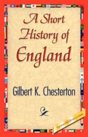 book cover of A Short History of England by Гільберт Кійт Чэстэртан