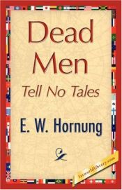 book cover of Dead Men Tell No Tales by E. W. Hornung