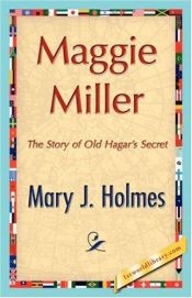 book cover of Maggie Miller by Mary J. Holmes
