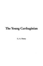 book cover of The young Carthaginian by G. A. Henty