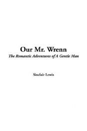book cover of Our Mr. Wrenn by Sinklērs Lūiss